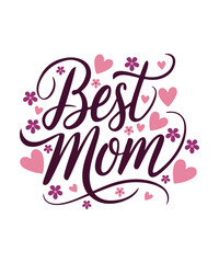 Best Mom Calligraphy with Hearts and Flowers.
