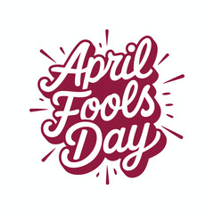 Playful Funny vector hand-drawn April Fool's Day lettering