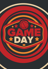 Game Day. Basketball football playoff in March. Super sport party in United States. Final games of season tournament. Professional team championship. Ball for basketball. Sport poster. Vector