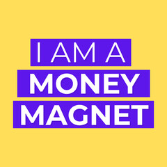Attract Wealth Money Magnet Affirmations, Manifestation Poster. Best for Print and Social Media. 