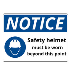 Blue notice safety helmet must worn sign on a white background