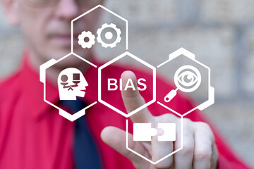 Business person using virtual touch screen push button with text: BIAS. Bias Prejudice Discrimination Diversity Business Politics Employee Rights Concept. Facts and biases.