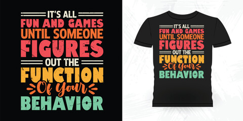 Funny Analyst Behavior Technician Vintage Behavior Therapist T-shirt Design