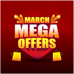 March Mega Offers. Sale Label Logo unit 3d. Business, Shopping, Products, Electronics, Store, Advertising	