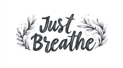“Just Breathe” – simple serif cursive font on white background, perfect for wellness, meditation and self-care concepts.