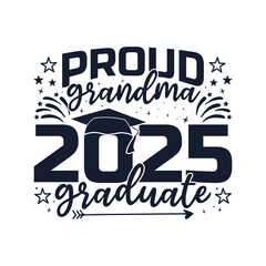 Proud grandma of 2025 graduate design, Proud family of 2025 graduate design
