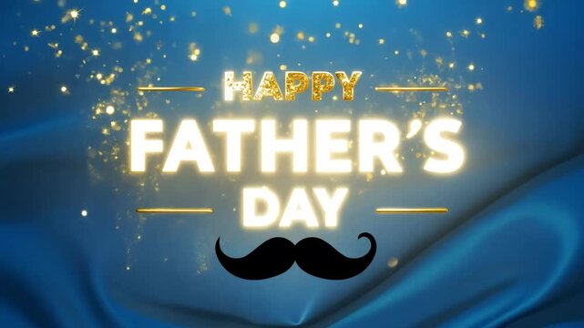 Text HAPPY FATHER'S DAY on blue background, sparkling