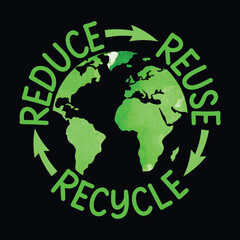 Reduce, reuse, Recycle - Earth day quote t-shirt design vector template