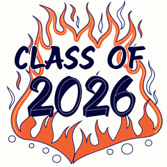 Class of 2026 Burning Typography PNG & Vector