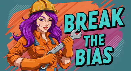 An illustration of a woman in a construction helmet, holding a wrench, with a 'Break the Bias' slogan