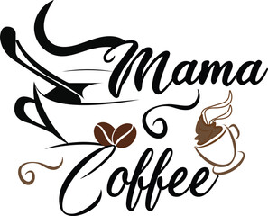 Mama Coffee T-shirt Design