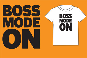 Naklejka premium Boss Mode On Typography T Shirt Design.