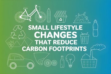 Sustainable Lifestyle Changes to Reduce Your Carbon Footprint 