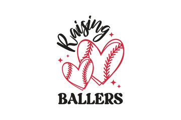 Baseball Heart Raising Ballers SVG Typography T Shirt Design