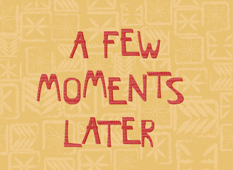 Inscription few moments later isolated on yellow cannabis or hemp background. Slogan of past moment or deadline vector flat illustration. Trendy quotes style time symbol lettering