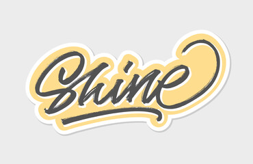 Shine. Handwritten words with a brush. Calligraphy in vector