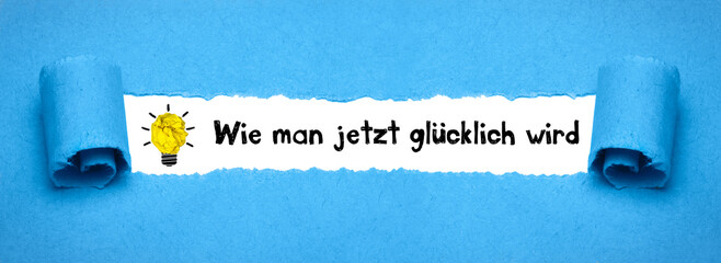 Wie man jetzt glücklich wird	
