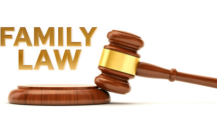 Family law legal representation, depicting a gavel and the words "Family Law", symbolizes justice and fairness in cases related to family matters.