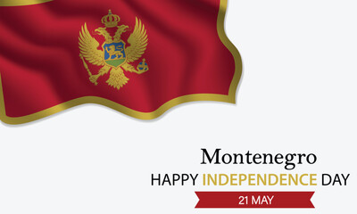 Happy Independence Day Montenegro. May 21st. Celebrating Montenegro Freedom, National Pride, and Heritage. Waving Montenegrin flag and lettering text design. Vector illustration.