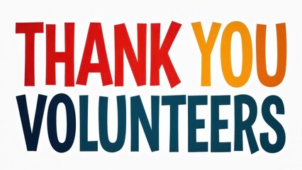 A colorful and bold graphic expressing gratitude to volunteers.