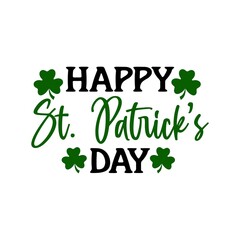 Fototapeta premium Happy St Patricks Day typography design on plain white transparent isolated background for card, shirt, hoodie, sweatshirt, apparel, tag, mug, icon, poster or badge