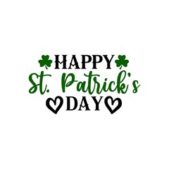 Happy St Patricks Day typography design on plain white transparent isolated background for card, shirt, hoodie, sweatshirt, apparel, tag, mug, icon, poster or badge