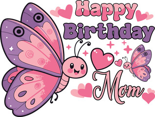 Mom happy birthday graphic design, mom day, mom t-shirt, Mom gifts design ideas Art & Illustration