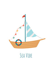 Sailboat with Striped Sail. Lifebuoy and Decorative Flags. Nautical Poster or Card with Sea Vibe Text