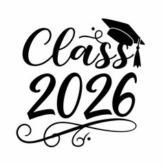 Fototapeta premium Black and White Class of 2026 Graduation Typography