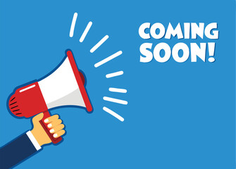 Hand hold megaphone. Coming soon. Flat style. Vector illustration