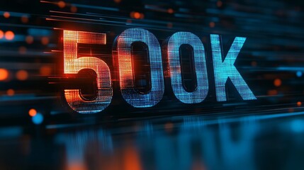 500K Celebration. Glowing Digital Number 500000 on Technology Background with Copy Space