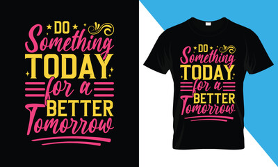 Motivational typography t shirt design, inspirational quotes t-shirt design