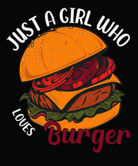 Just A Girl's who loves burger tacos fast food lover vector t shirt outfit costume 