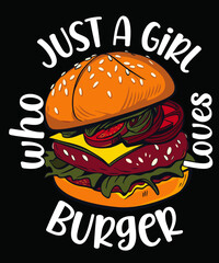 Just A Girl's who loves burger tacos fast food lover vector t shirt outfit costume 