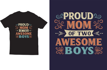 Proud mom of two awesome boys mom tshirt design vector