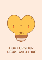 Heart shaped light bulb. Motivational slogan. Light up your heart with love. Simple vector illustration