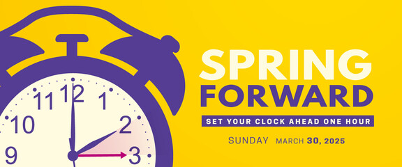 Spring Forward. Daylight saving time banner with purple alarm clock on yellow background. Set your clock ahead one hour on 30 March 2025. Vector illustration