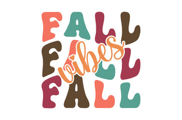Fall vibes svg, Thanksgiving t-shirt design, Funny Fall svg, Fall Autumn groovy Retro SVG Bundle, Pumpkin, Handmade calligraphy vector illustration graphic, vector sign, Cut File Cric