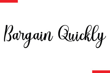 Bargain Quickly Design sale typography Text