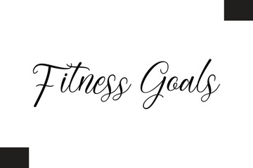 Fitness Goals Typography Text Fitness Saying