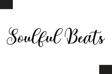  Soulful Beats Modern Text Typography Music Quote