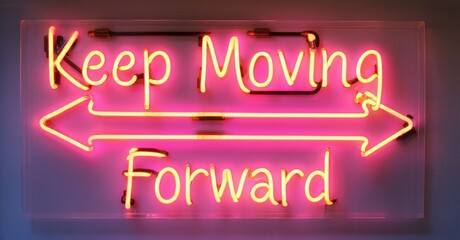 Neon sign keep moving forward glowing pathway stretching movement arrows soft warm energy hues bright colorful realistic photo