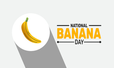 April is National Banana Day. Holiday concept. suitable for placard, background,Greeting Card, Poster design template with text inscription, standard Social Media Post. © Mohammad