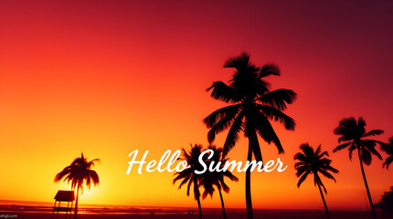 A vibrant sunset with silhouetted palm trees and the text "Hello Summer."