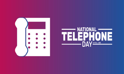 April is National Telephone Day. holiday concept. suitable for placard, background,Greeting Card, Poster design template with text inscription, standard Social Media Post.