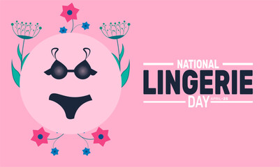 April is National Lingerie Day. holiday concept. suitable for placard, background,Greeting Card, Poster design template with text inscription, standard Social Media Post.