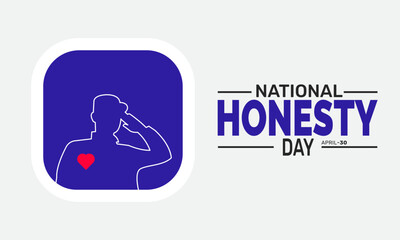 National Honesty Day. April 30.  Holiday concept. suitable for placard, background,Greeting Card, Poster design template with text inscription, standard Social Media Post.