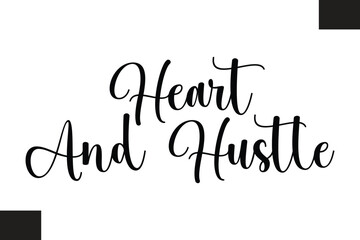 Heart And Hustle Typography Text Fitness Saying