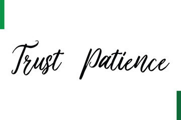 Trust Patience Positive quote text Saying