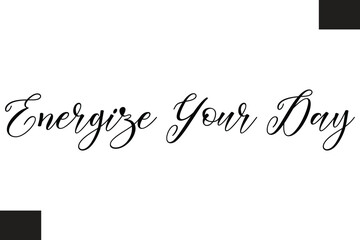 Energize Your Day Typography Text Fitness Saying